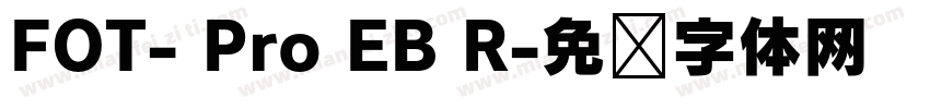 FOT- Pro EB R字体转换